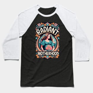 "Radiant Motherhood" design Baseball T-Shirt